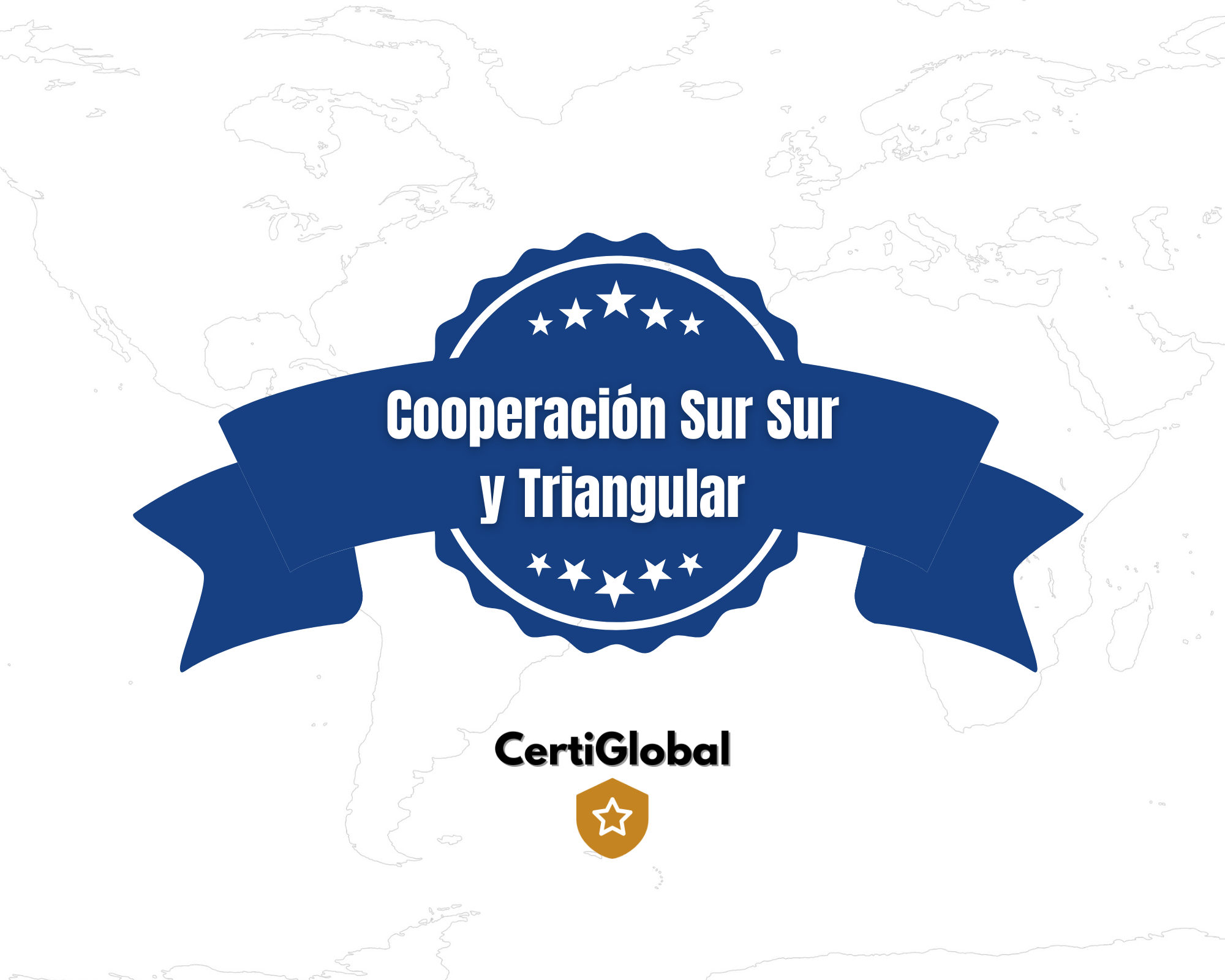 Certificación Internacional en Cooperación Sur Sur y Triangular 