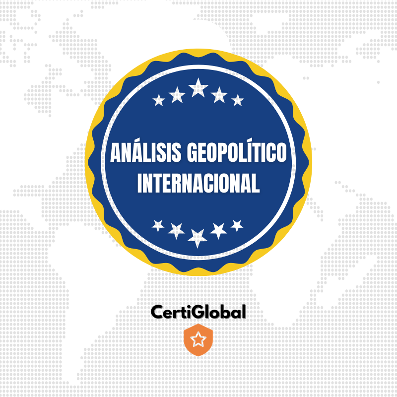 Certificación Internacional Experto en Análisis de Geopolítica Internacional
